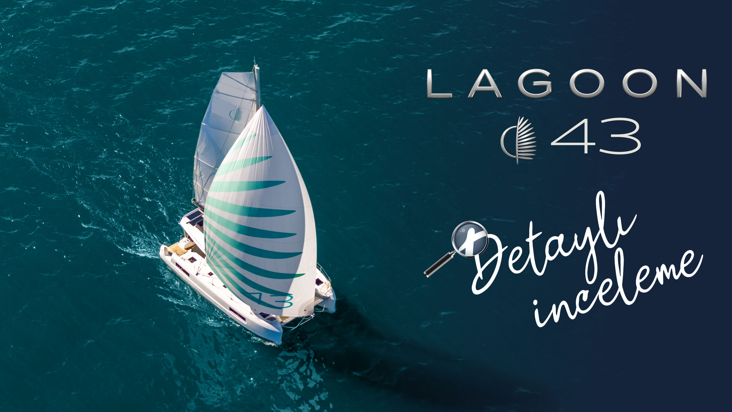 {"TR":"Lagoon 43 \u0130nceleme","EN":"Lagoon 43 Review"}